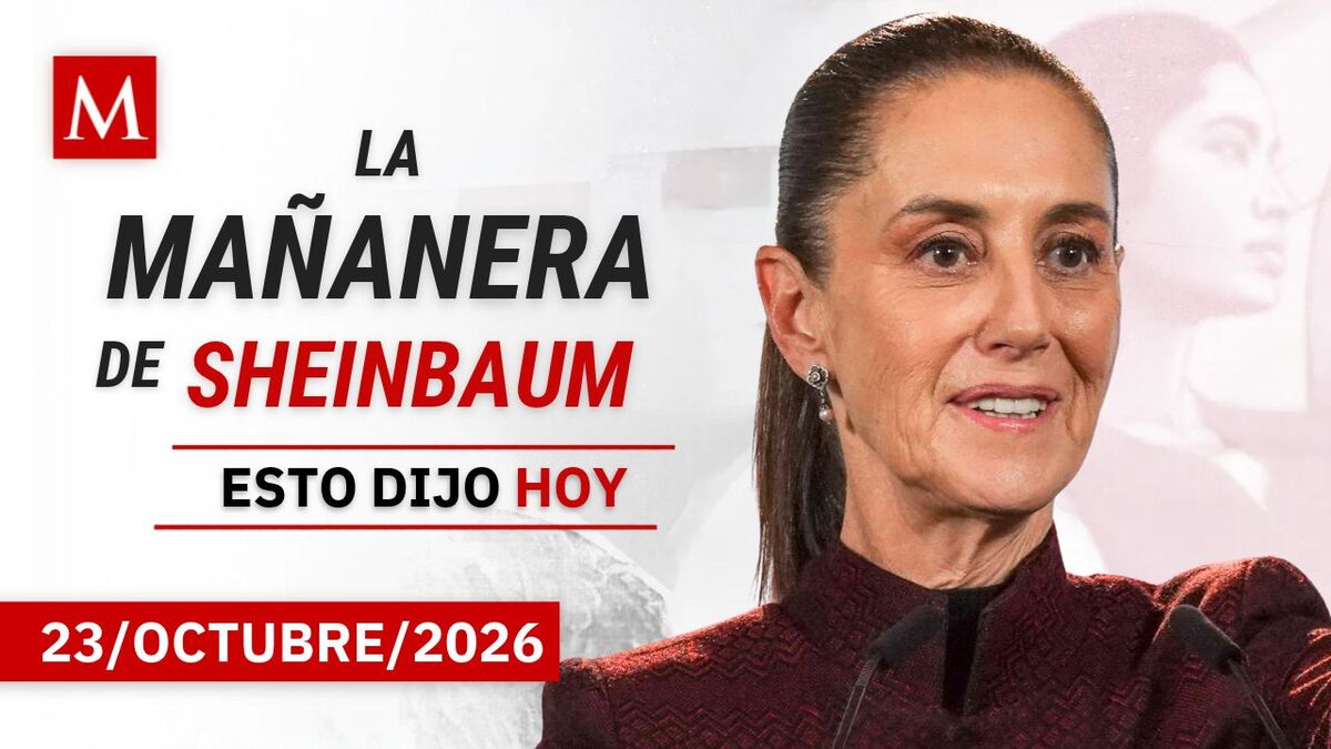 'La Mañanera del Pueblo', viernes 23 de octubre de 2026