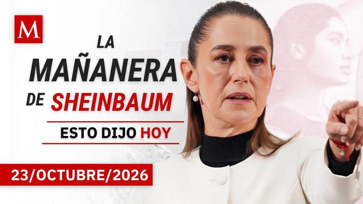 'La Mañanera del Pueblo', viernes 23 de octubre de 2026