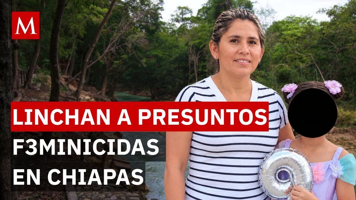 ¡Furia en Chiapas! Pobladores arrebatan y linchan a acusados por el crimen de una familia