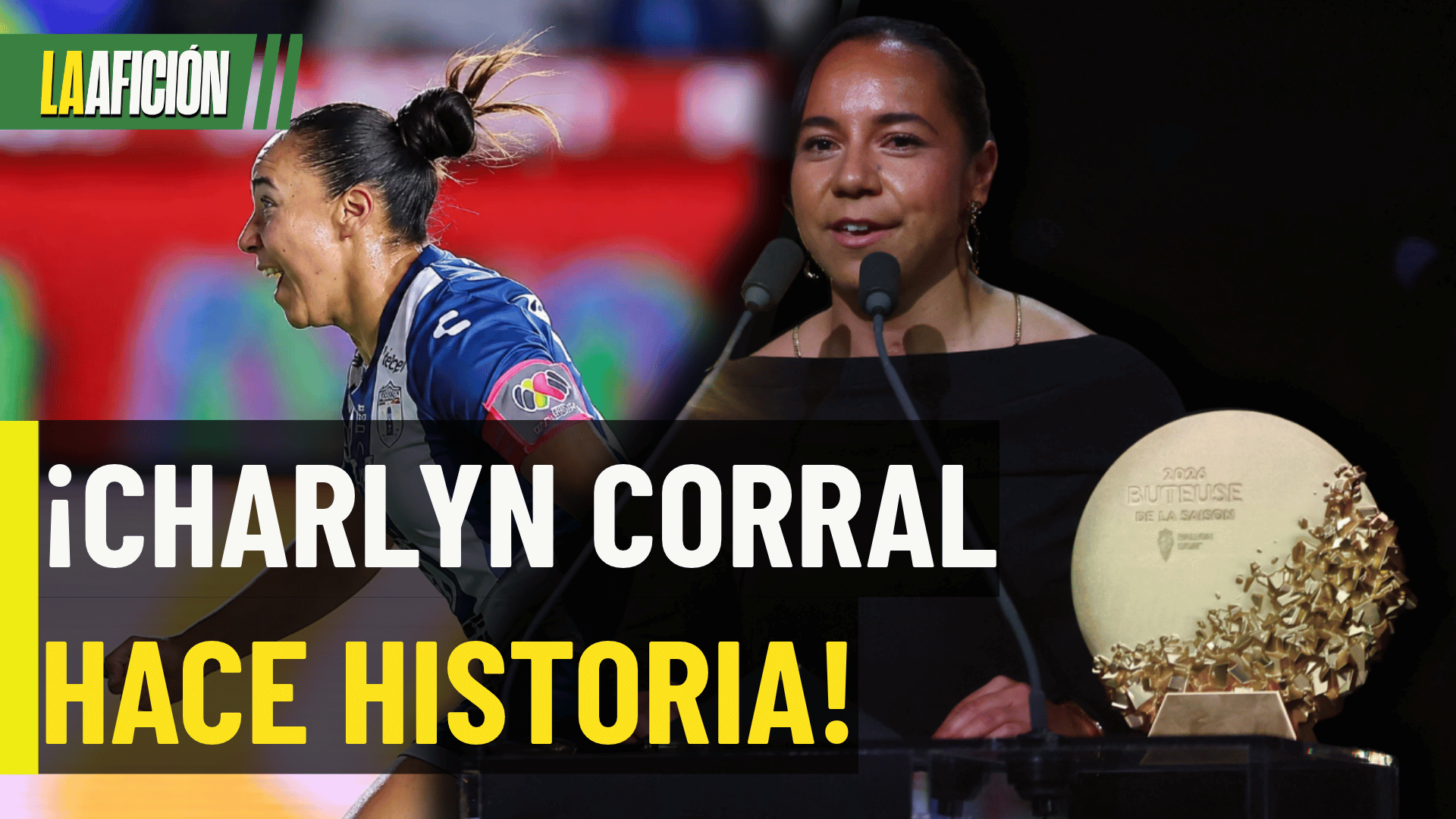 ¡49 GOLES Y UN PREMIO HISTÓRICO! Charlyn Corral conquista el Balón de Oro