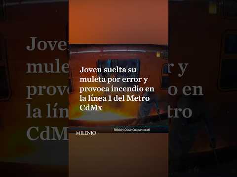Joven suelta su muleta por error y provoca incendio en el Metro Moctezuma