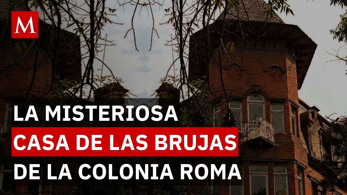 El misterios sobrenaturales de la Casa de las Brujas en la Colonia Roma