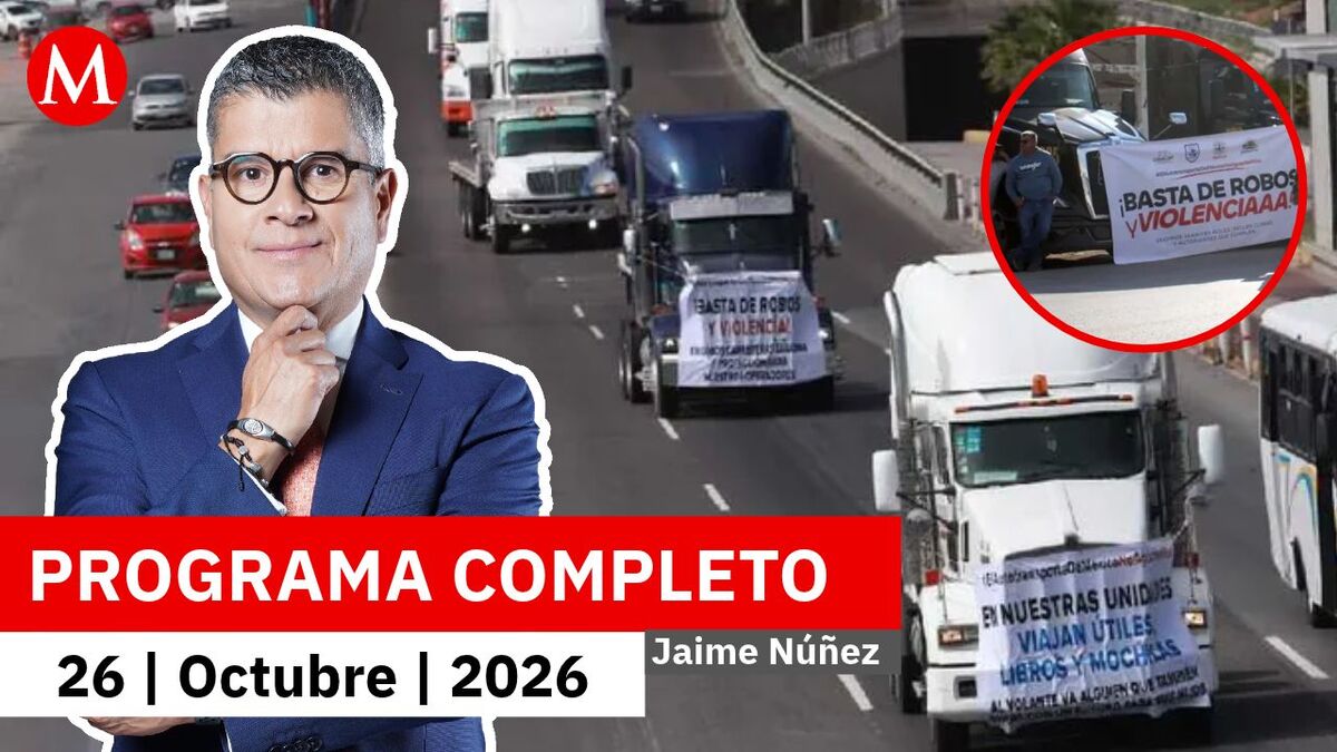 Transportistas se unen para un nuevo paro nacional | Jaime Núñez, 26 de octubre de 2026