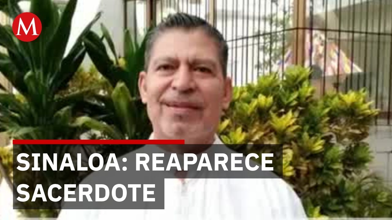 Sacerdote Clemente Morales reaparece tras 72 horas desaparecido en Sinaloa