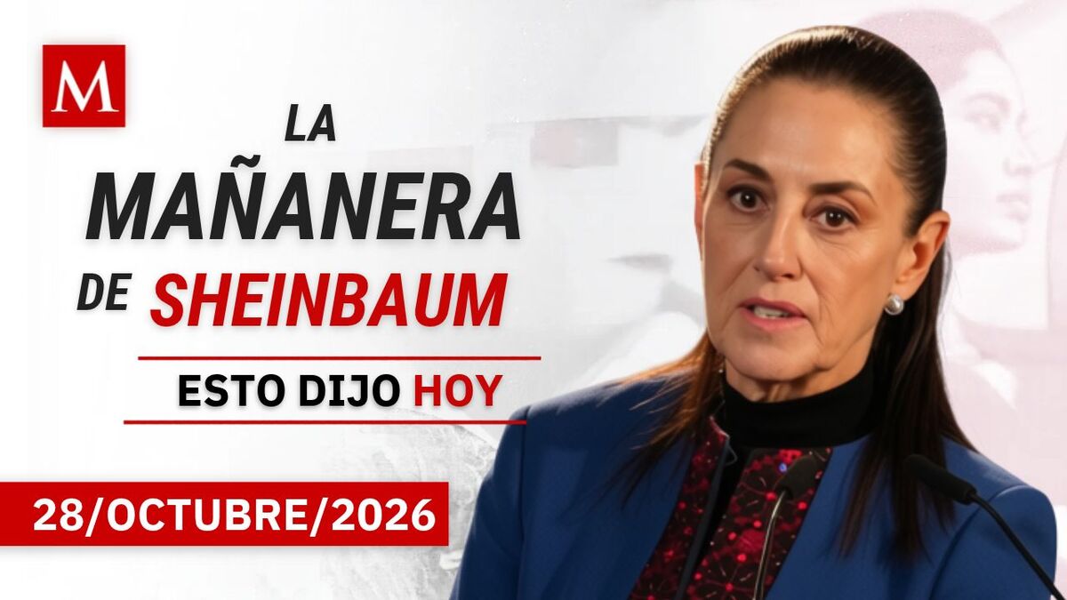 'La Mañanera del Pueblo', miércoles 28 de octubre de 2026