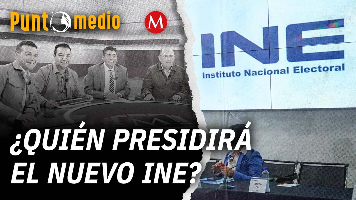 ¿Quién presidirá el nuevo INE?