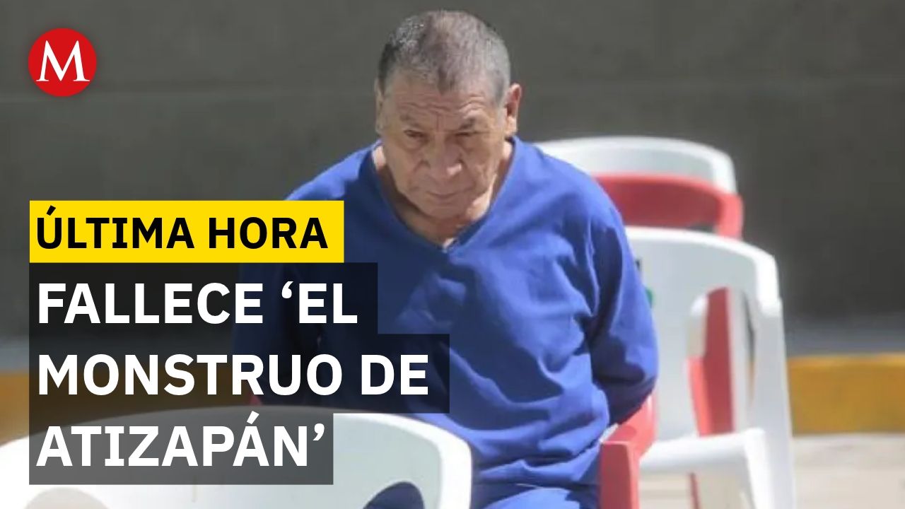 Reportan la muerte de 'El monstruo de Atizapán' en prisión de Edomex