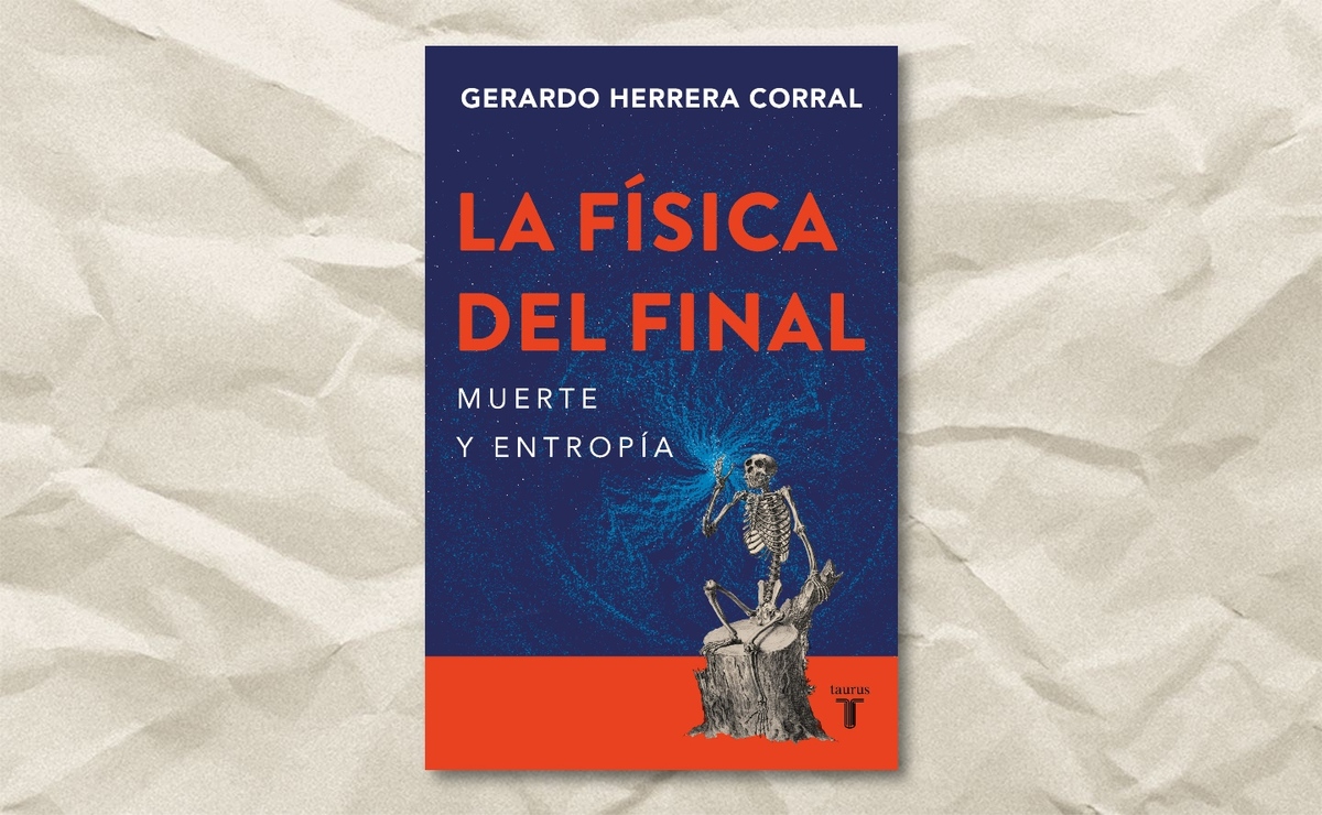 Portada de ‘La física del final’, de Gerardo Herrera Corral. (Taurus)