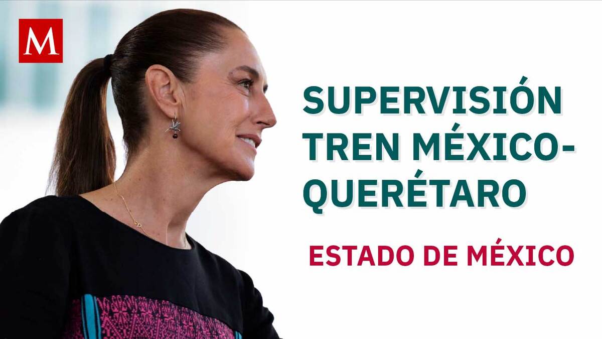 La Presidenta de México Claudia Sheinbaum preside la Supervisión de del Tren México-Querétaro